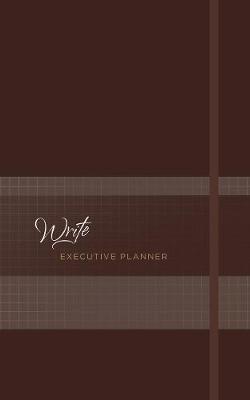 Book cover for 2019 16-Month Weekly Planner: Write Executive (Nutmeg)