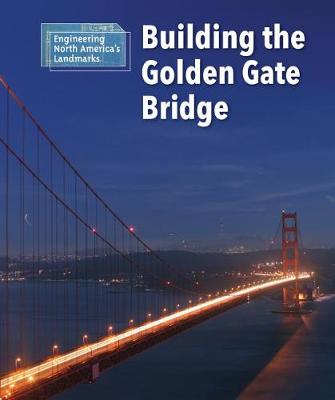 Cover of Building the Golden Gate Bridge