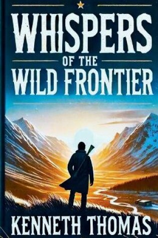 Cover of Whispers of the Wild Frontier