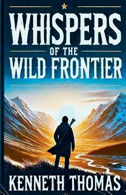 Book cover for Whispers of the Wild Frontier