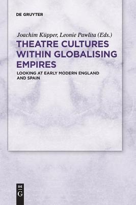 Cover of Theatre Cultures within Globalising Empires