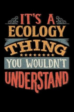 Cover of Its A Ecology Thing You Wouldnt Understand