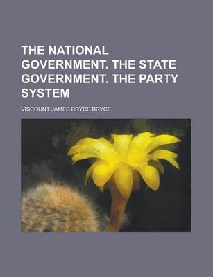 Book cover for The National Government. the State Government. the Party System