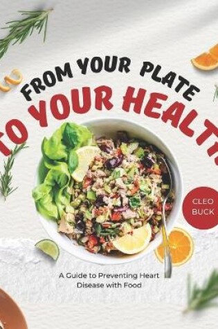 Cover of From Your Plate to Your Health