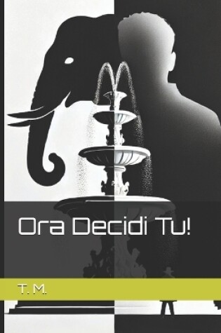 Cover of Ora Decidi Tu!