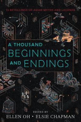 A Thousand Beginnings and Endings by Ellen Oh