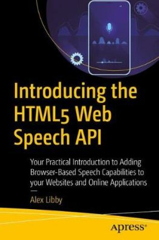 Cover of Introducing the HTML5 Web Speech API