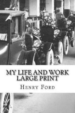 Cover of My Life and Work Large Print