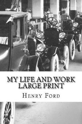 Book cover for My Life and Work Large Print
