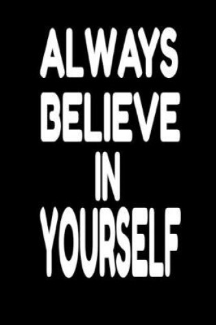 Cover of Always Believe In Yourself