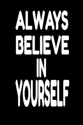 Book cover for Always Believe In Yourself