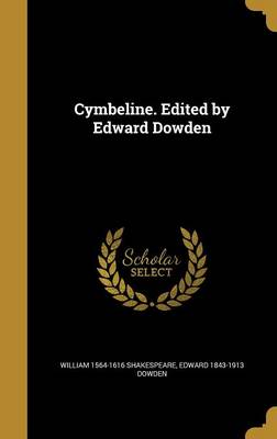 Book cover for Cymbeline. Edited by Edward Dowden