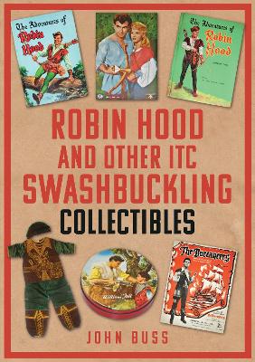 Book cover for Robin Hood and Other ITC Swashbuckling Collectibles