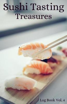 Book cover for Sushi Tasting Treasures Log Book Vol. 4