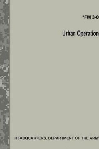 Cover of Urban Operations (FM 3-06)