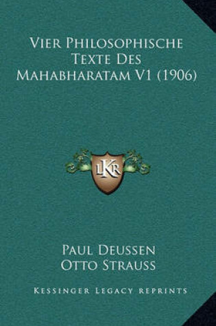 Cover of Vier Philosophische Texte Des Mahabharatam V1 (1906)