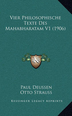 Book cover for Vier Philosophische Texte Des Mahabharatam V1 (1906)