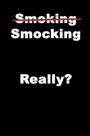 Cover of (Smoking) Smocking Really?
