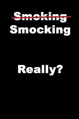 Book cover for (Smoking) Smocking Really?