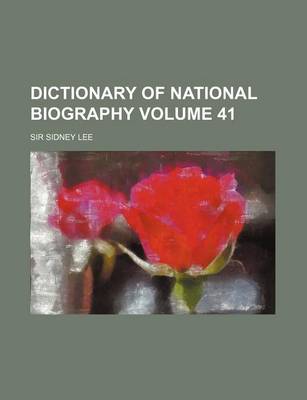 Book cover for Dictionary of National Biography Volume 41