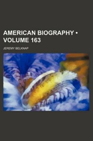Cover of American Biography (Volume 163)