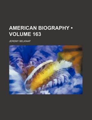 Book cover for American Biography (Volume 163)