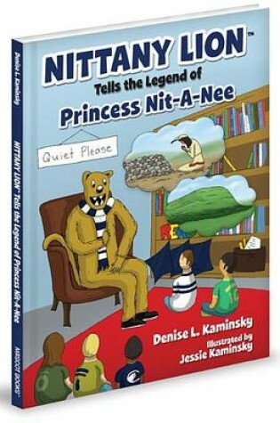 Cover of Nittany Lion Tells the Legend of Princess Nit-A-Nee