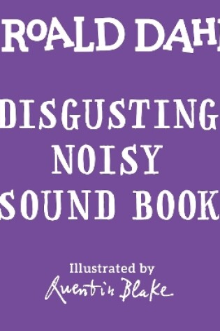 Cover of Roald Dahl: Disgusterous Noisy Sound Book