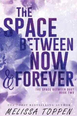 Cover of The Space Between Now & Forever