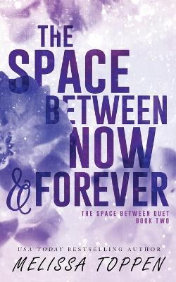 Book cover for The Space Between Now & Forever