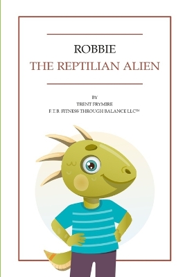 Book cover for Robbie The Reptilian Alien