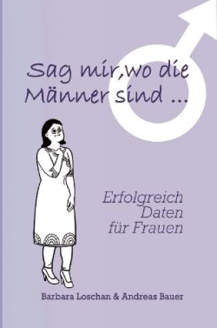 Cover of Sag' mir, wo die Männer sind... / Sag' mir, wo die Frauen sind...