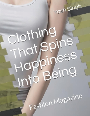 Book cover for Clothing That Spins Happiness Into Being