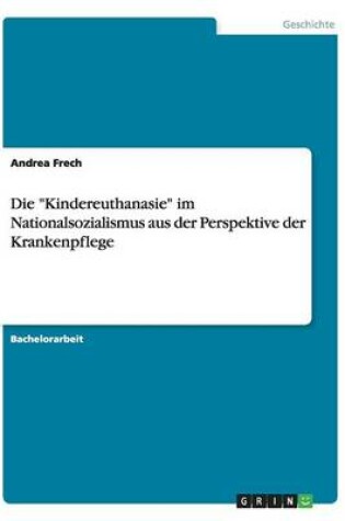 Cover of Die Kindereuthanasie im Nationalsozialismus aus der Perspektive der Krankenpflege