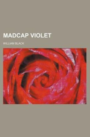 Cover of Madcap Violet (Volume 3)