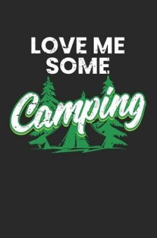 Cover of Love Me Some Camping