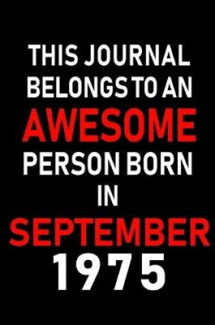 Cover of This Journal belongs to an Awesome Person Born in September 1975