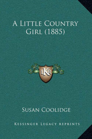 Cover of A Little Country Girl (1885)