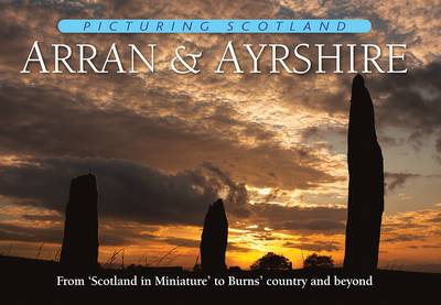 Book cover for Arran & Ayrshire: Picturing Scotland