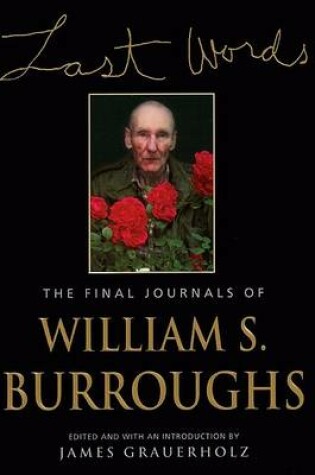 Cover of Last Words: the Final Journals of William S. Burroughs