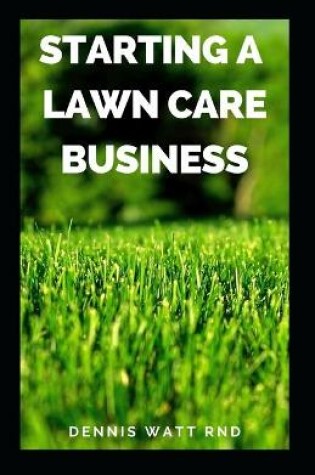 Cover of Starting a Lawn Care Business