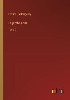 Book cover for La jambe noire