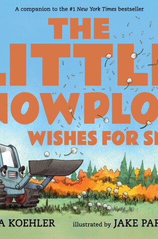 Cover of The Little Snowplow Wishes for Snow