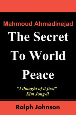 Cover of The Secret To World Peace