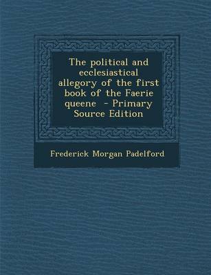 Book cover for The Political and Ecclesiastical Allegory of the First Book of the Faerie Queene