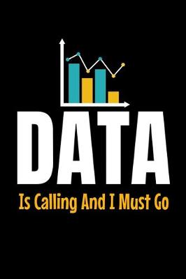 Book cover for Data Is Calling And I Must Go