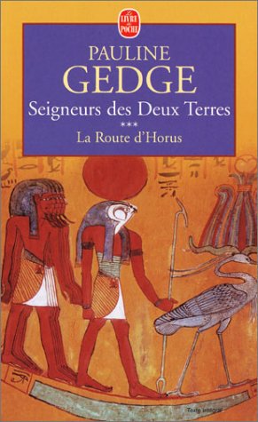 Book cover for La Route D Horus Seigneur Des Deux Terres T03