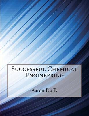 Book cover for Successful Chemical Engineering