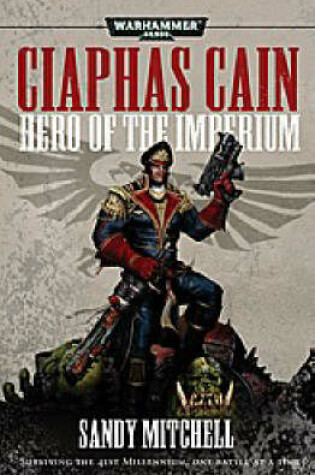 Cover of Ciaphas Cain, Hero of the Imperium
