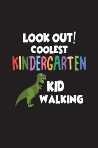 Cover of Look Out! Coolest Kindergarten Kid Walking